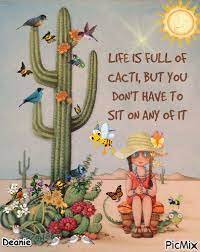 We all have our crosses to bear. Cartoon Captioned Life Is Full Of Cacti But You Don T Have To Sit On Any Of It Picmix