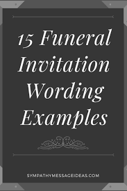 Check spelling or type a new query. 15 Funeral Invitation Wording Examples Sympathy Card Messages