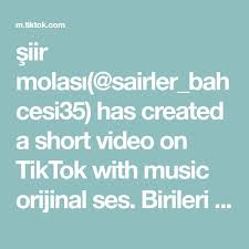 Siir Molasi Sairler Bahcesi35 Has Created A Short Video On Tiktok With Music Orijinal Ses Birileri Gonul Almayi Hep Gonul Ardi Etti Siirmolasi Siir Sii