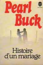 Histoire d'un mariage - Pearl Buck - Babelio