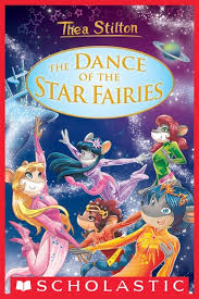 Thea stilton and the treasure seekers. The Dance Of The Star Fairies Thea Stilton Special Edition 8 Ebook By Thea Stilton 9781338547023 Rakuten Kobo United States