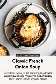 Classic French Onion Soup Ambitious Kitchen Recipe Classic French Onion Soup French Onion French Onion Soup
