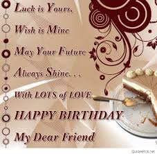 Close Friend Birthday Images For Best Friend With Name Best Happy Birthday Card Wishes Friend Friends Sayings Happy Birthday Quotes For Friends Friend Birthday Quotes Birthday Wishes For A Friend Messages