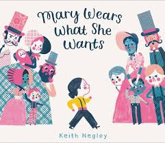 Mary Wears What She Wants In 2020 Book Cover Illustration Picture Book Children S Book Illustration
