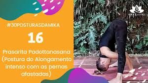 Prasarita Padottanasana 1 E 2 Postura De Alongamento Intenso Com As Pernas Afastadas Dia 16 Youtube
