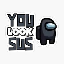 You Look Sus Among Us Black Crewmate Sticker By Jerry Joubert In 2020 Cool Stickers Coloring Stickers Red Bubble Stickers