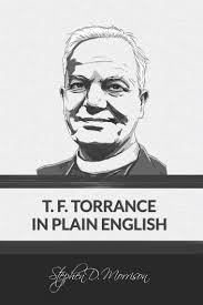 T. F. Torrance in Plain English by Stephen D Morrison (Ebook)