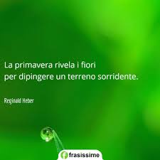 Estas son las mejores frases de la primavera que encontrarás; Immagini Con Frasi Sulla Primavera Le 60 Piu Belle E Significative