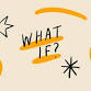 What If? - Addlestone Community Centre, Garfield Rd Event Image