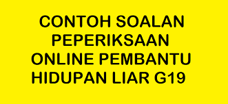 Jabatan perlindungan hidupan liar dan taman negara semenanjung malaysia. Contoh Soalan Peperiksaan Online Pembantu Hidupan Liar G19