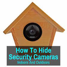 How To Hide Security Cameras Indoors And Outdoors Security Cameras For Home Hide Security Camera Home Security Camera Systems