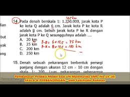 Skala angka adalah skala yang menunjukkan perbandingan antara jaka di peta dan jarak yang sebenarnya dengan angk. Soal Skala Perbandingan No 14 16 Pembahasan Soal Matematika Smp Mts Youtube
