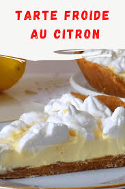 Tarte Froide Au Citron Cyril Lignac Ma Patisserie Recette En 2020 Recette Tarte Au Citron Recette Citron Gateaux Et Desserts