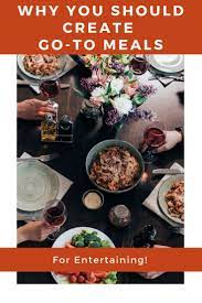 It doesn't matter if it is for a birthday party, a press day or a fashion show, the rule is only one: Choosing Go To Meals For Last Minute Entertaining The Welcoming Table Entertaining Recipes Easy Dinner Party Recipes Easy Dinner Party