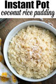 Instant Pot Coconut Rice Pudding Is The Most Delicious Dessert You Will Ever Make In Your Ins Rice Pudding Coconut Rice Pudding Instant Pot Rice Pudding Recipe