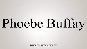 Pronunciation of phoebe with 5 audio pronunciations, 21 synonyms, 4 meanings, 7 translations, 28 sentences and more for you've got the pronunciation of phoebe right. How To Pronounce Phoebe Buffay Youtube