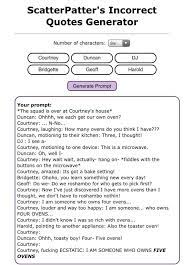 Das hier war wirklich zufall. Scatterpatter Incorrect Quote Generator With The Killer Bass Gang Pretty Friggin Accurate Totaldrama