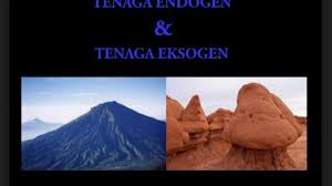 Tenaga eksogen adalah tenaga yang berasal dari luar perut bumi sehingga dapat merombak dan merubah bentuk bumi bumi atau bentang lahan yang ada. Dampak Positif Dan Dampak Negatif Tenaga Endogen Dan Tenaga Eksogen Masterpendidikan Com