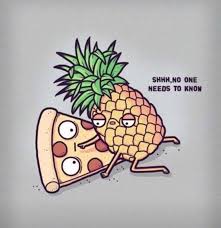 No One Needs To Know Album On Imgur Pineapple Pizza Pineapple Jokes Pizza Meme