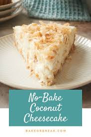 No Bake Coconut Cheesecake Recipe Coconut Cheesecake Easy Cheesecake Recipes Coconut Recipes