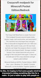 Modpacks 1,916 downloads last updated: Crazycraft Modpack For Minecraft Pocket Edition Bedrock The Crazy Craft Mod Pack Is Crazier Than Ever