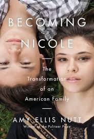 Becoming nicole : The transformation of an american family.