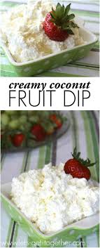 Creamy Coconut Fruit Dip Recipe Food Coconut Recipes Sweet Dips