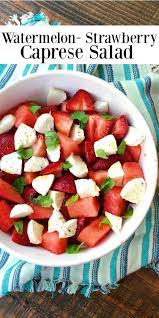 Watermelon Strawberry Caprese Salad Recipe Watermelon Salad Recipes Caprese Salad Strawberry Watermelon Salad