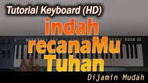 We did not find results for: Chords For Chord Keyboard Indah Rencanamu Tuhan Belajar Lagu Rohani