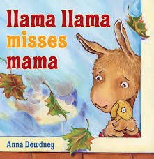 Llama llama misses mama and transparent png images free download. Llama Llama Misses Mama By Anna Dewdney 9780670061983 Penguinrandomhouse Com Books