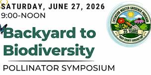 2026 Pollinator Symposium| Backyard to Biodiversity