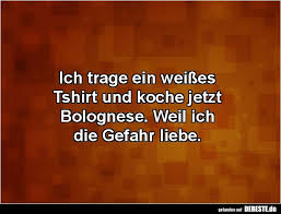 Ich Trage Ein Weisses Tshirt Und Witzige Spruche Spruche Lustige Spruche