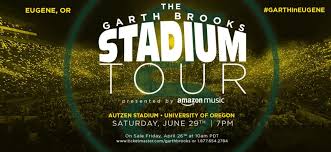 Garth Brooks Stadium Tour Eugene Or