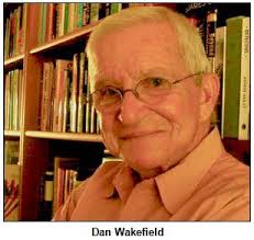 Acclaimed novelist, journalist and screenwriter Dan Wakefield died one year  ago (in March 2024), and it's the 55th anniversary of his national  bestseller “Going All the Way” which is set in his