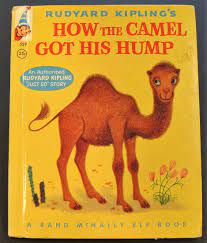 How the camel got his hump. How The Camel Got His Hump Just So Story A Rand Ncnally Elf Book Kipling Rudyard Amazon Com Books