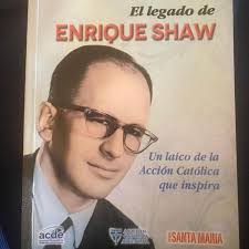 Presentarán el libro 'El legado de Enrique Shaw, un laico de la Acción  Católica que inspira'
