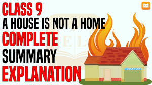 A House Is Not A Home Class 9 English Moments Complete Chapter Summary Explanation Youtube