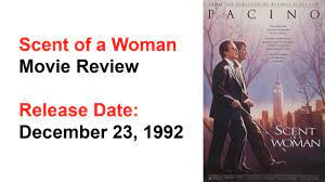 Scent of a woman is a little too preachy for its own good, but otherwise this is a really fun and entertaining (if occasionally disturbing) picture that features one of al pacino's most meticulously modulated performances. Scent Of A Woman 1992 Movie Review Youtube