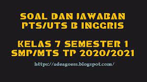 Pada kesempatan yang baik ini kakak ingin meninfokan bahawasanya kakak telah selesai menyusun beberapa contoh soal latihan uts semester genap untuk mata pelajaran bahasa inggris kelas 9 smp/mts. Download Soal Pts Uts Bahasa Inggris Kelas 7 Semester 1 Smp Mts Kurikulum 2013 Tp 2020 2021 Sobang 2