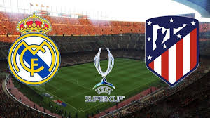 Boca juniors urge de una victoria. Uefa Supercup Real Madrid Vs Atletico Madrid Starting Lineups