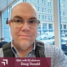 EU Alumni Perspective: Doug Donald