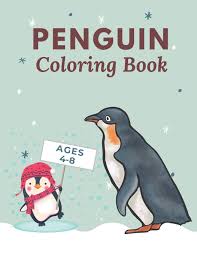 Its rarity and its happy attitude makes it interesting and adorable to children. Penguin Coloring Books Ages 4 8 Animal Coloring Book For Kids Activities For Toddlers Preschoolers Coloring Books Penguin 9798641112848 Amazon Com Books