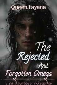 Amazon.com: The Rejected And Forgotten Omega (QUEEN LAYANA PARANORMAL  SERIES Book 3) eBook : Layana, Queen : Kindle Store