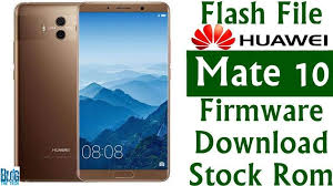 Flash File Huawei Mate 10 Alp Al00b C00 Firmware Download Stock Rom Huawei Mate Firmware Huawei