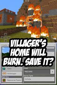 The Villager S Home Will Burn You Can Save It Or You Can Watch Seed Treesong Minecraft Pe Seeds Minecraft Seed Minecraft Survival