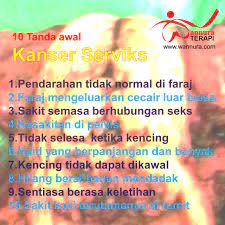 Bu hastalığın en önemli özelliği ise erken tedavi edildiğinde tamamen kurtulmanın mümkün olmasıdır. 10 Tanda Awal Kanser Serviks Pangkal Rahim Wannura Terapi
