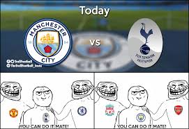 North london rivals tottenham hotspur and arsenal are preparing to take part in what has been billed as a 'friendly' at tottenham hotspur stadium in sunday's battle of the mind series. Man City Vs Spurs Football Jokes Football Memes Sports Memes