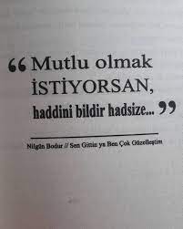 Nilgunbodur Sengittinyabencokguzellestim Mutlu Olmak Istiyorsan Hadsize Bildir Haddini Mutlu Instagram Mutlu Olmak