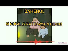 Remix lagunya si nopal, berkemah sama si nopal, uhuy~️ enjoy~ like, comment, and subscribe yaww #sinopal. Berkhemah Sama Si Nopal Aizat Dawson Remix Youtube