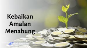 Amalan menabung juga dapat membantu kita dalam keadaan kecemasan yang memerlukan wang. Kebaikan Amalan Rumah Terbuka Kepada Rakyat Malaysia